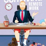 Don’t Just Survive, Thrive in the Remote Workplace